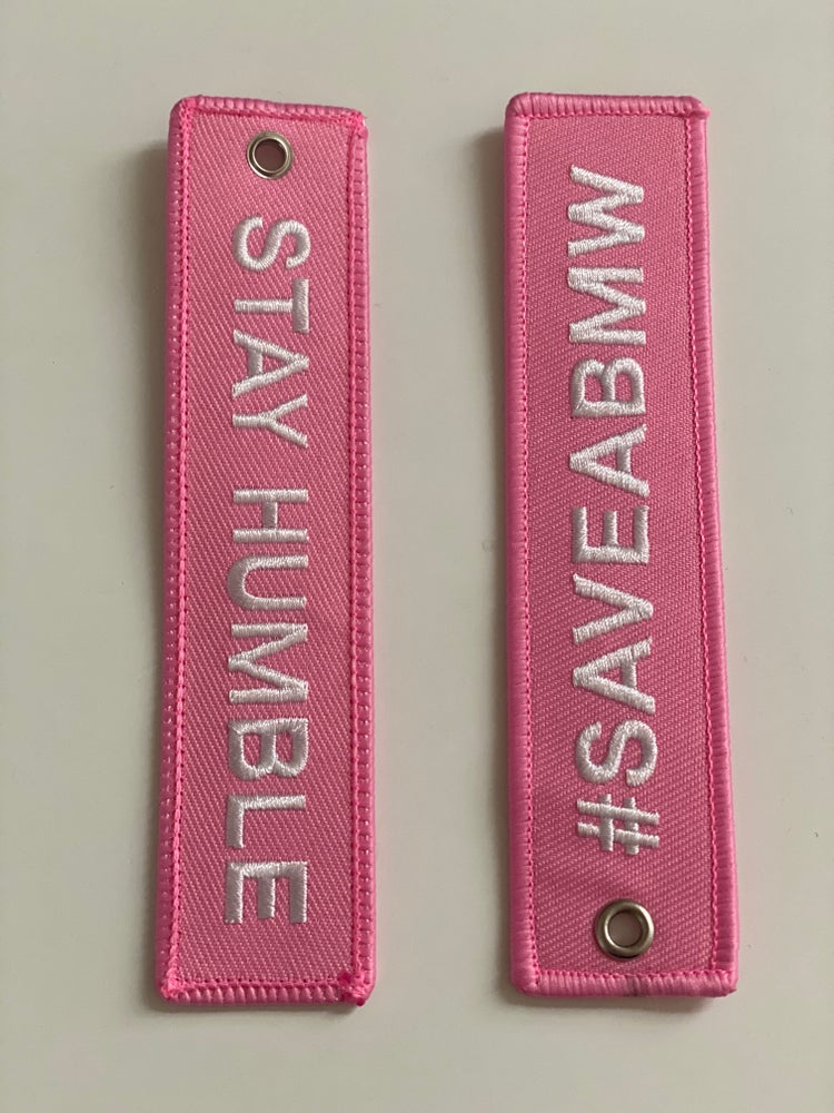 #SAVEABMW/ STAY HUMBLE Jet Tags!